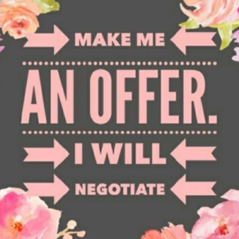 ALWAYS WILLING TO NEGOTIATE